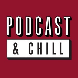 podcast-and-chill-1400