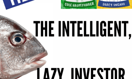 The Intelligent, Lazy Investor / Cole Hauptfuhrer