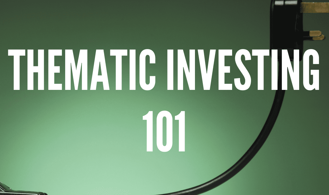 Thematic Investing 101, Dean Anderson / Ep 143