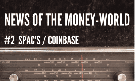 News of The Money-World / Ep 2 / Coinbase, SPAC’s