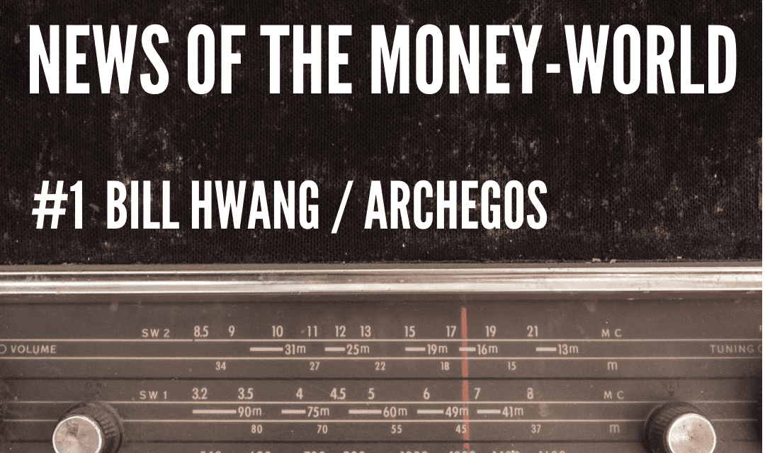 News of The Money-World / Ep 1 / Bill Hwang