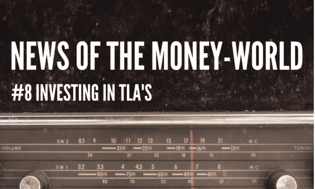 News of The Money-World / Ep 8 / Investing in TLA’s