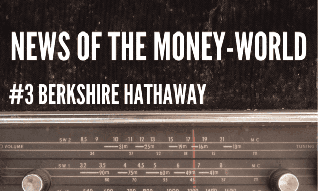 News of The Money-World / Ep 3 / Berkshire Hathaway