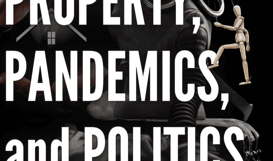 Property, Pandemics, and Politics / Ashley Church