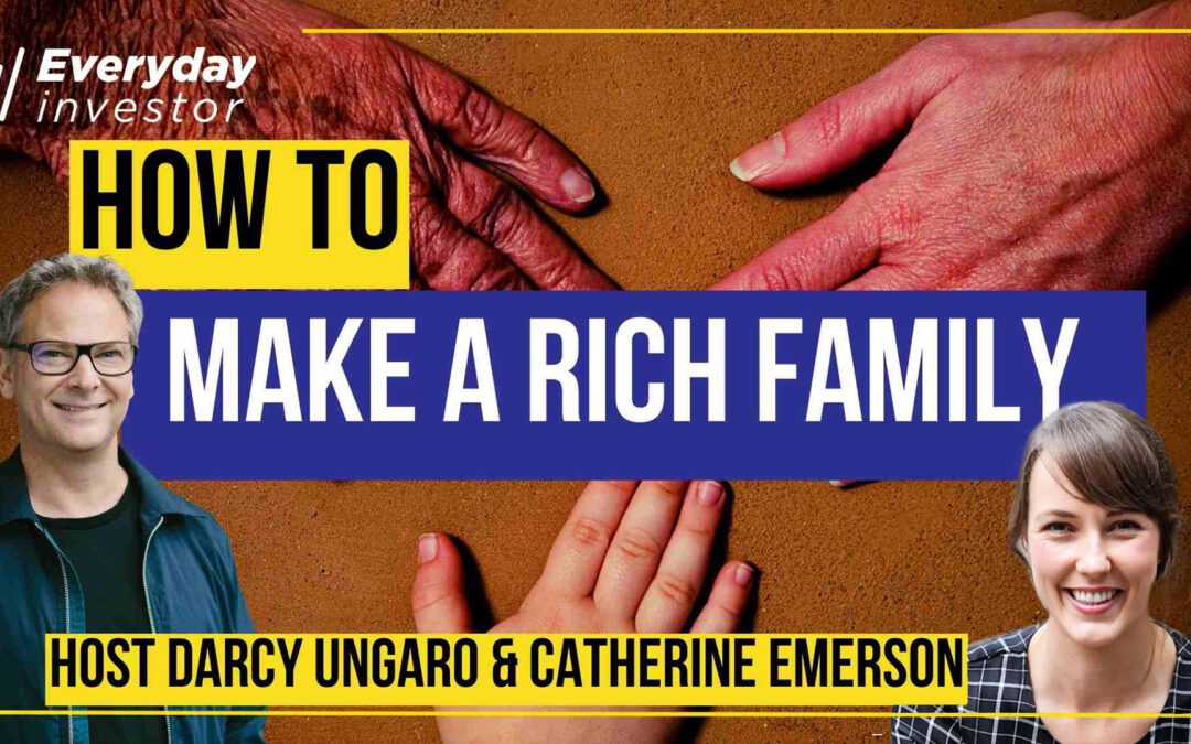 How to Make a Rich Family, Ep 357 / Catherine Emerson