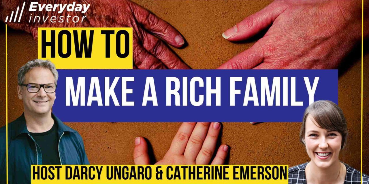 How to Make a Rich Family, Ep 357 / Catherine Emerson