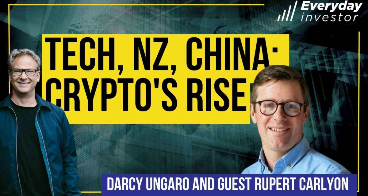 Tech, NZ, China, US, Bitcoin, Ep 371 Rupert Carlyon