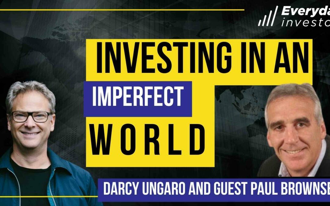 Investing in an Imperfect World, Ep 377 Paul Brownsey