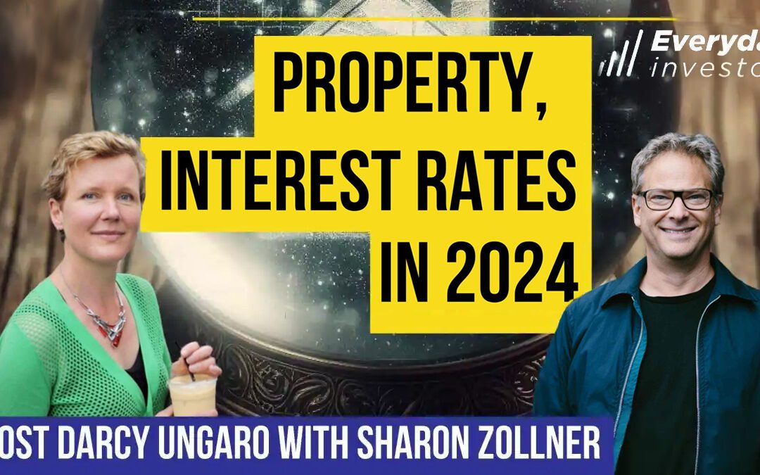 Property & Interest Rates in 2024 / Sharon Zollner, Ep 392