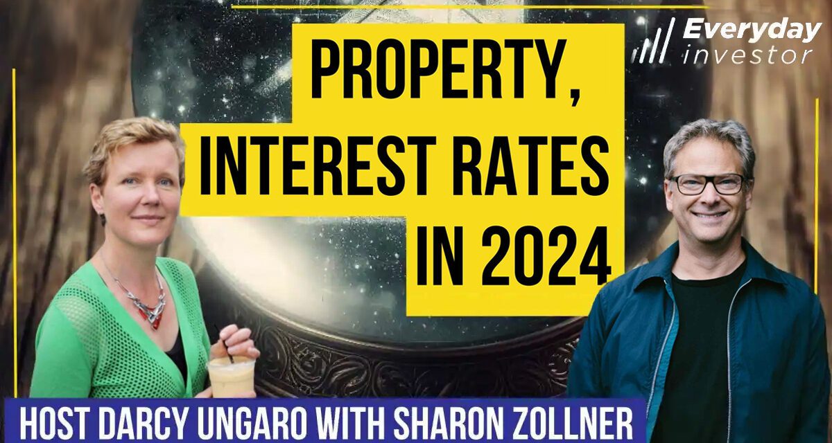 Property & Interest Rates in 2024 / Sharon Zollner, Ep 392