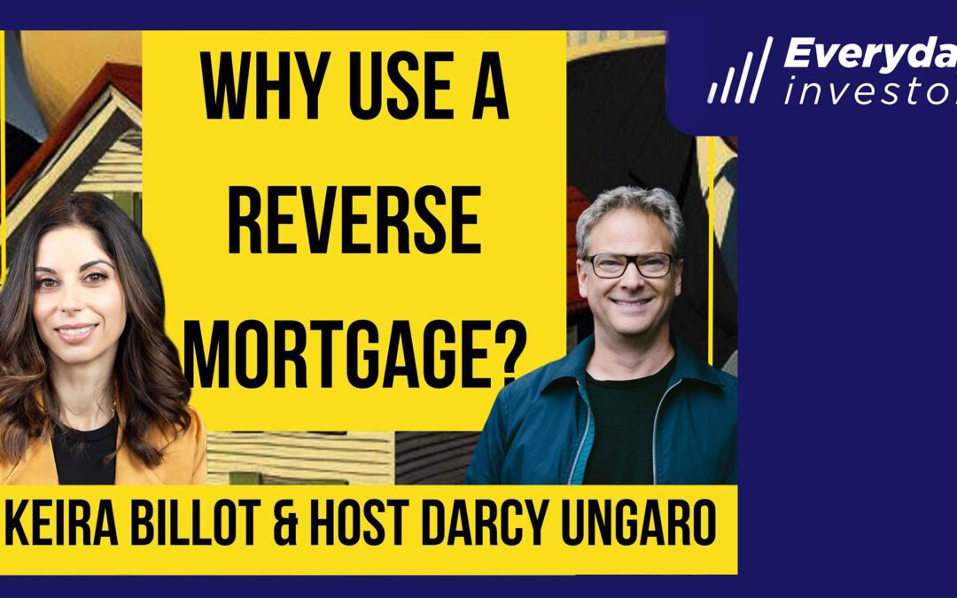 Why Use A Reverse Mortgage? Ep 393 Keira Billot