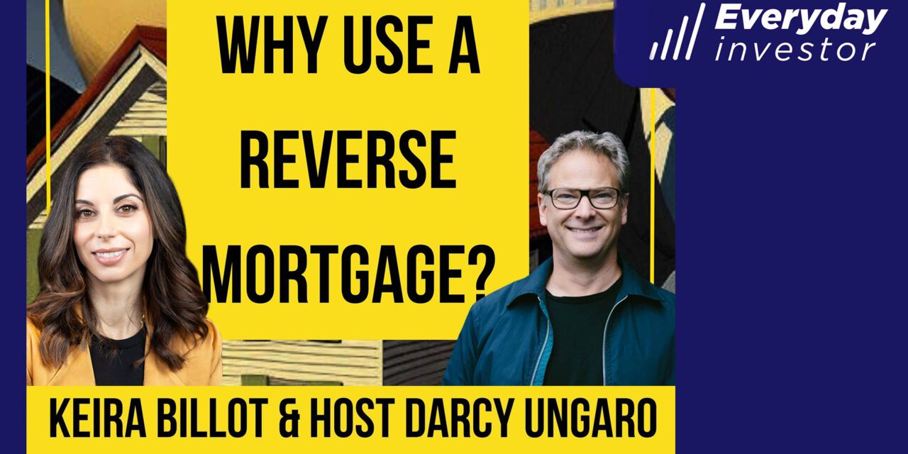Why Use A Reverse Mortgage? Ep 393 Keira Billot