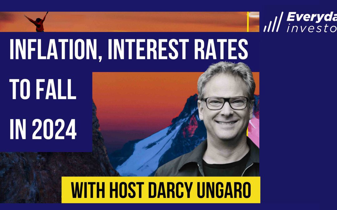 Inflation and Interest Rates to Fall in 2024, Ep 394