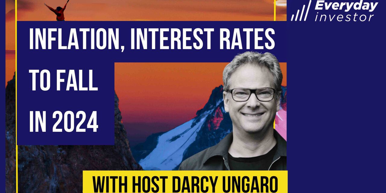 Inflation and Interest Rates to Fall in 2024, Ep 394