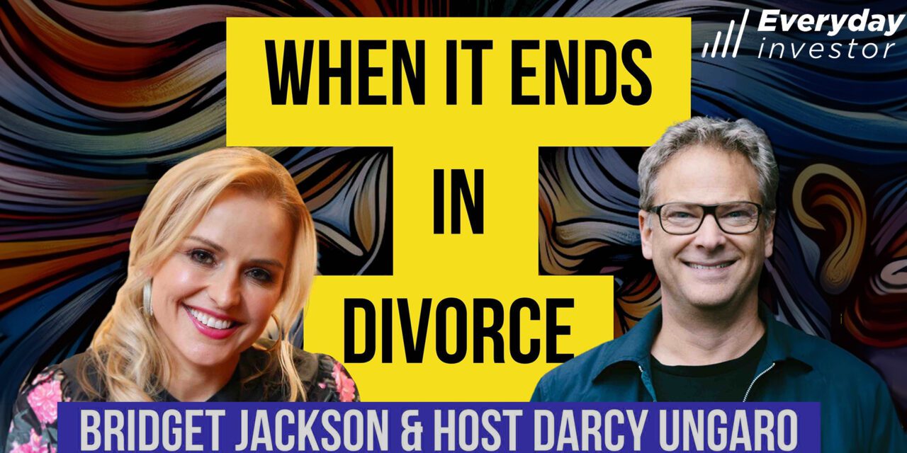 Bridget Jackson: When it Ends in Divorce, Ep 405