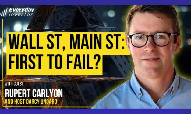 Rupert Carlyon / Will Wall Street Crash Main Street? Ep 465