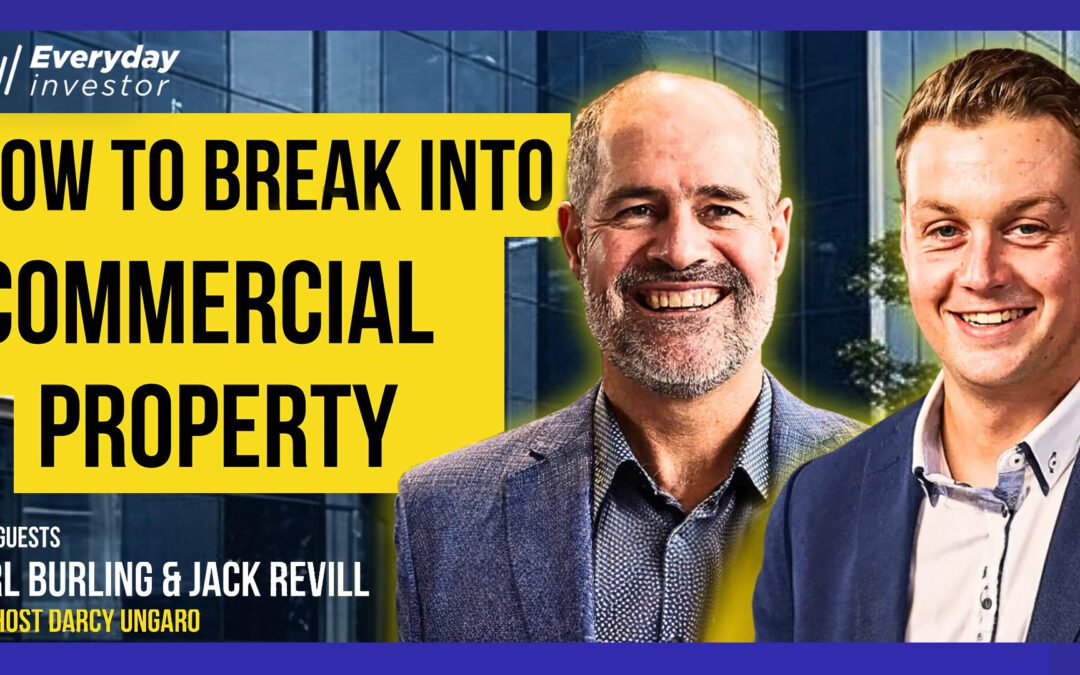 Carl Burling & Jack Revill / Break Into Commercial: Investors Playbook, Ep 468