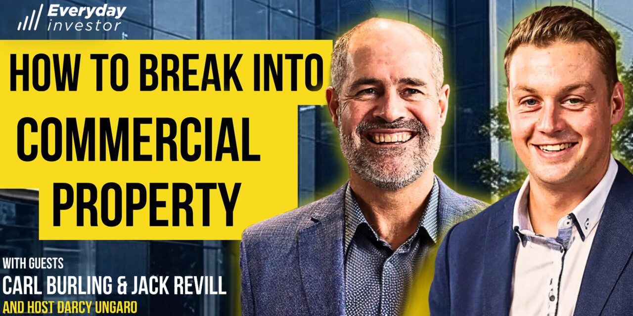 Carl Burling & Jack Revill / Break Into Commercial: Investors Playbook, Ep 468