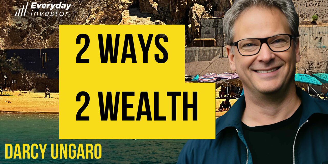 Darcy Ungaro / 2 Ways 2 Grow Obscene Wealth, Ep 474