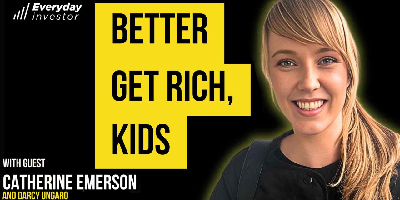 Catherine Emerson / Better Get Rich, Kids. Ep 476