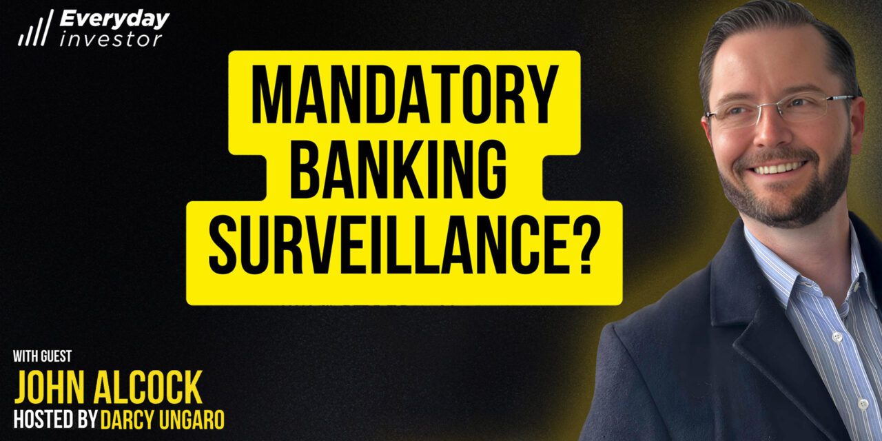 John Alcock / When Banking Safety Goes Too Far, Ep 499