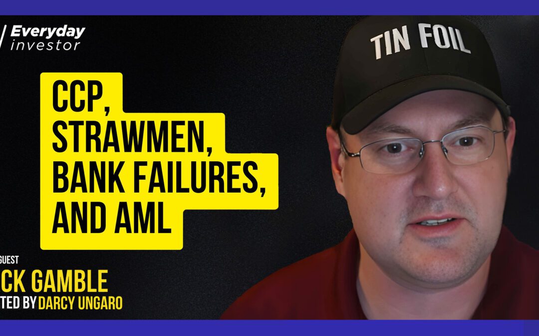 Jack Gamble / CCP, Bank Failures, & Strawmen Ep 501