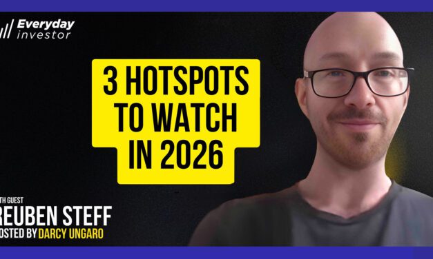 Reuben Steff / 3 Global Hotspots to Watch in 2026, Ep 502