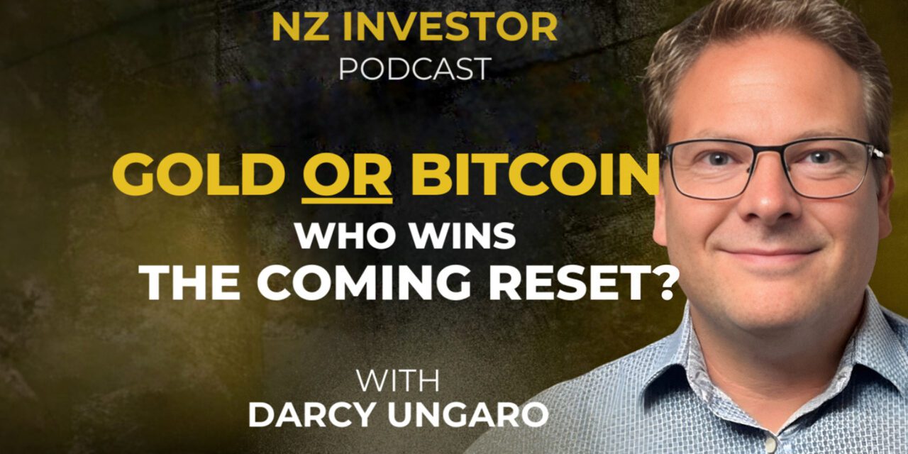 Darcy Ungaro / Gold v Bitcoin in Monetary Reset Ep508