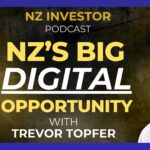 Trevor Topfer / NZ’s BIG Digital Opportunity, Ep 518