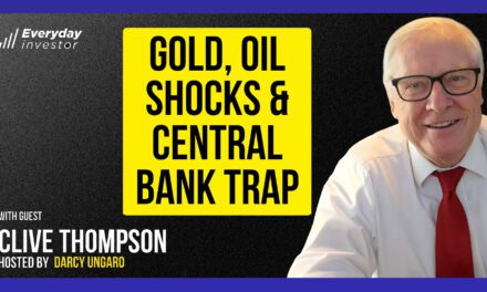 Clive Thompson: Central Banks Are Stuck – Are You Prepared? Ep 521