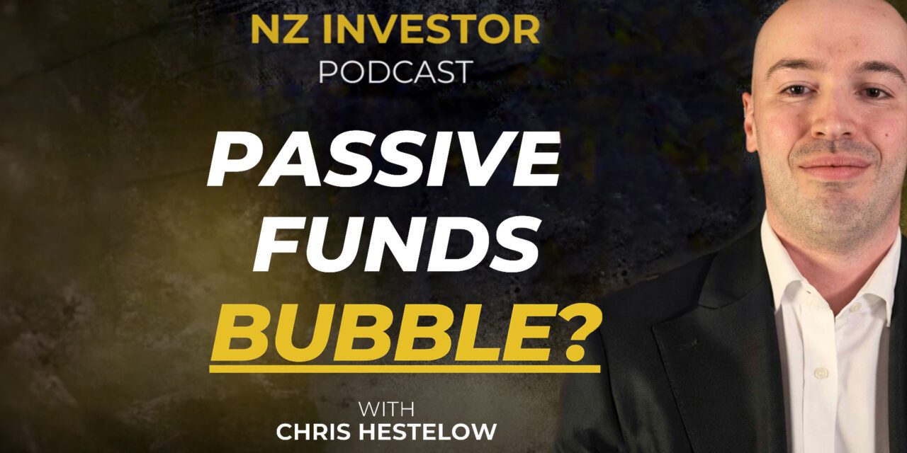 Chris Hestelow / Are Passive Funds The REAL Bubble? Ep 525