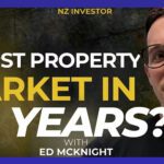 Ed McKnight / NZ’s Worst Property Market in Over 50 Years? Ep 536